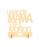 CARTEL MADERA "LA MEJOR MAMÁ DEL MUNDO"