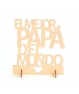 CARTEL MADERA "EL MEJOR PAPÁ DEL MUNDO"